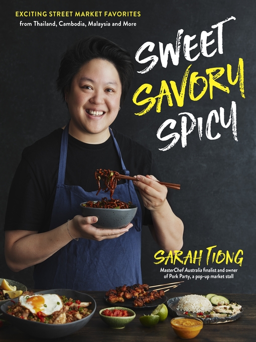 Title details for Sweet, Savory, Spicy by Sarah Tiong - Wait list